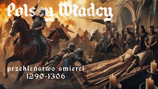 Polscy Władcy 12901306 Genealogia Historia Ciekawostki Część 5 Przekleństwo śmierci [upl. by Haletta]