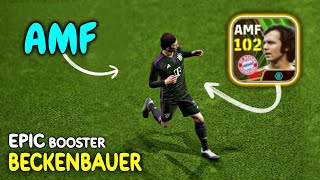 BECKENBAUER in AMF ☠️  Review 102 Rated Beckenbauer Epic Booster  efootball 2024 mobile [upl. by Teyugn]