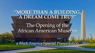 The Opening of the African American Museum  Black America Special [upl. by Ettenahc]