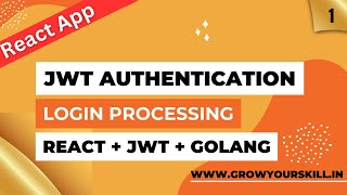 User Authentication With Jwt React Redux And Golang  Full Stack Project  Grow Your Skill [upl. by Anirual]