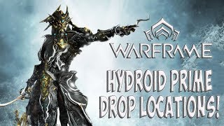 Warframe Guide  Hydroid Prime Drop Locations  Warframe Tutorial [upl. by Dolli969]