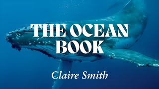 Exploring The Ocean Book by Claire Smith 5min audiobook summary [upl. by Bunde]