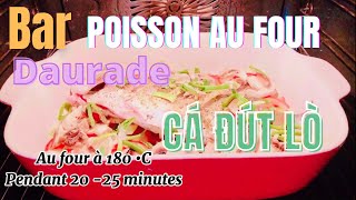 👩‍🍳Recette Facile amp Rapide Poisson Bar Au Four  Cá nướng lò ngon nhức nhối [upl. by Dorelia]