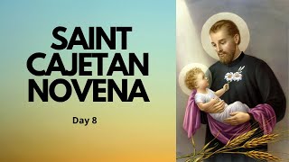 Day 8  SAINT CAJETAN NOVENA  Patron Saint of the Unemployed [upl. by Lukas241]