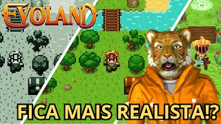 EVOLAND  A CADA MINUTO ESSE JOGO FICA MAIS REALISTA 😱 [upl. by Heyde]