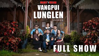 Vangpui Lunglen Season 4 2023  FULL SHOW [upl. by Fenella687]