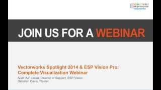 Vectorworks Spotlight 2014 and ESP Vision Pro Complete Visualization Webinar [upl. by Tirb866]