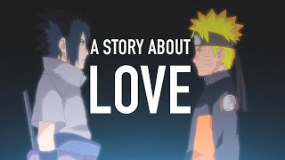 Naruto is a Story About Love [upl. by Burrus]