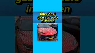 😯🚗 Enzo Knol gaat zijn auto inleveren enzoknol auto [upl. by Ravid]