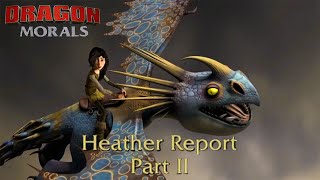 Everything Wrong with Heather Report Part 2  Dragon Morals 11 [upl. by Svensen]