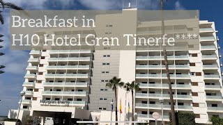 Breakfast in H10 Hotel Gran Tinerfe Tenerife Spain [upl. by Nolrak]