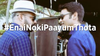 Enai Noki Paayum Thota‬  First Day Shoot  Dhanush  Gautham Vasudev Menon [upl. by Barrett]