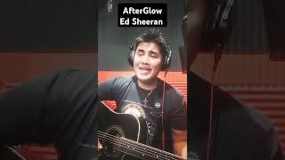 Ed SheeranAfterGlow cover No Copyright Infringement Intended viralvideotrending reelsedsheeran [upl. by Gershom348]