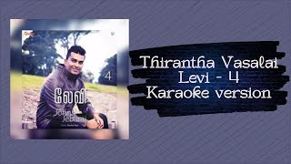 Thirantha Vasalai Levi  4 Original karaoke with lyrics [upl. by Sybila407]