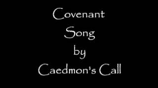 Covenant Song by Caedmons Call [upl. by Mcquillin]