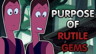 Rutile Gems Purpose  Steven Universe TheoryDiscussion  VGMarkis [upl. by Sivrep]