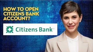 How to open citizens bank account [upl. by Aerahs239]