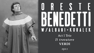 Oreste Benedetti Carlo Albani amp Paola Koralek  Trio Di geloso amor sprezzato Il trovatore 1911 [upl. by Couture]