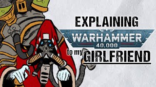 Explaining ADEPTUS MECHANICUS To My Girlfriend  Warhammer 40k Lore [upl. by Notna]