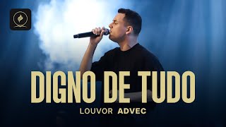 DIGNO DE TUDO  LOUVOR ADVEC [upl. by Eirb]