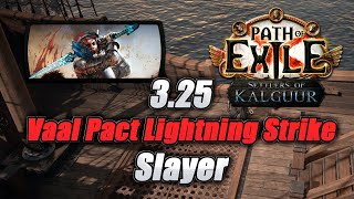 Insanely Cheap and Effective Vaal Pact Lightning Strike Slayer Build  Path Of Exile 325 [upl. by Nerte]