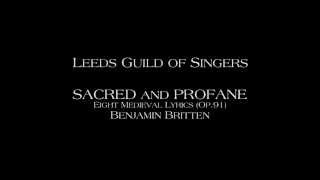 Britten Sacred amp Profane  8 quotA deathquot  Leeds Guild of Singers [upl. by Liew]