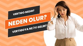 Vertigo Nedir Neden Olur Vertigoya Ne İyi Gelir  Doktorify [upl. by Allan]