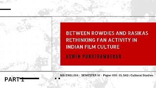 Between Rowdies and Rasikas Rethinking Fan Activity in Indian Film Culture  Aswin Punathambekar [upl. by Adnohr]