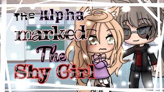 The Alpha Marked the Shy Girl  Part 1 Gacha Life Mini Movie  GLMM [upl. by Llertnac821]