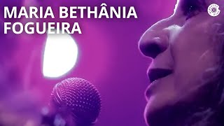 Maria Bethânia  quotFogueiraquot  Carta de Amor Ao Vivo [upl. by Richers45]