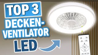 LED DECKENVENTILATOREN 2024 Diese 3 Modelle sind die Besten [upl. by Gnouhk]