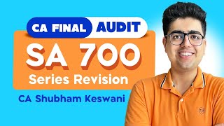 SA 700 Series Revision  CA Final Audit  CA Shubham Keswani AIR 8 [upl. by Attelrahc]