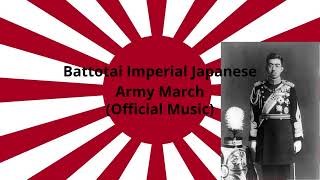 Battotai Imperial Japanese Army March Official Music [upl. by Grissel]