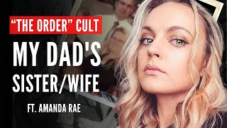 THE ORDER Polygamy Cult “My Dad’s 3rd Wife is His Half Sister” ft TheAmandaRaeGrant [upl. by Vudimir890]