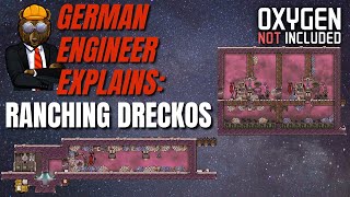 GERMAN ENGINEER explains ONI RANCHING DRECKOS Oxygen Not Included Spaced Out [upl. by Nueormahc]