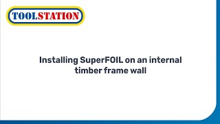 Insulating an Internal Timber Wall  SuperFOIL SF19 Multifoil Insulation  Toolstation [upl. by Darill]