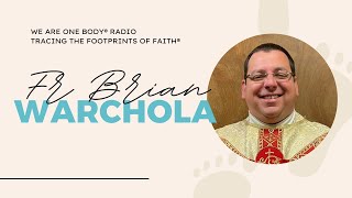 The RECEPTIVE faith journey of Fr Brian Warchola [upl. by Monson]