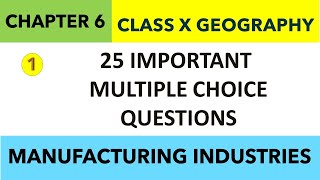 283  MCQs CHAPTER 6 Class10 GEOGRAPHY  MANUFACTURING INDUSTRIES  Sst Class 10 CHAPTER 6 PART 1 [upl. by Oidacra956]