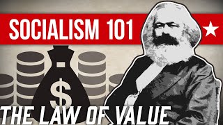 Marxs Law of Value Intro to Marxist Economics  Socialism 101 [upl. by Ahker]