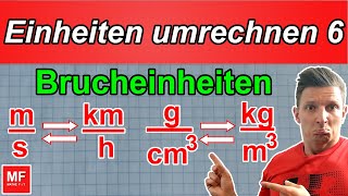 EINHEITEN UMRECHNEN  BRUCHEINHEITEN Geschwindigkeit Dichte  einfach erklärt  MATHEFiT [upl. by Aicilram6]