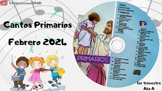 Cantos Primarios Completos Febrero  Lección 5  8  Año A  2024  1er trimestre [upl. by Clayton]