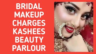 BRIDAL MAKEUP CHARGES KASHEES BEAUTY PARLOUR💅💄 [upl. by Oigaib]