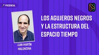 Los agujeros negros y la estructura del espacio tiempo  Juan Martín Maldacena [upl. by Omora614]