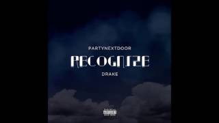 PartyNextDoor ft Drake  Recognize Clean [upl. by Hbaruas642]