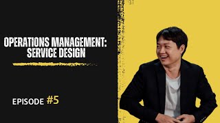 Service Design  Operations Management Lecture 5 [upl. by Kinney]