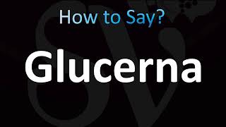 How to Pronounce Glucerna CORRECTLY [upl. by Naam]