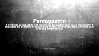 Medical vocabulary What does Pentagastrin mean [upl. by Dyson]