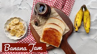 Homemade Banana Jam  Best Banana Jam Recipe  Easy Jam Recipe [upl. by Sej349]