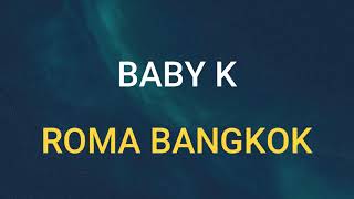 🎧BABY K  ROMA BANGKOK SLOWED amp REVERB [upl. by Hawley396]