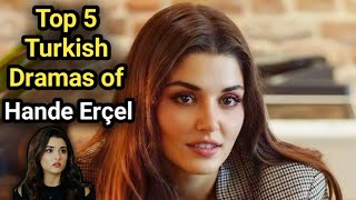 Top 5 Turkish Dramas of Hande Ercel on youtube in hindi  urdu  pyaar lafzon mein kahan season 2 [upl. by Eeresed]